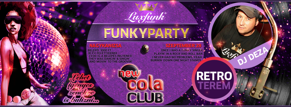 Luxfunk Radio Funky Party 2013.09.28. - New Cola Club, Nagykanizsa