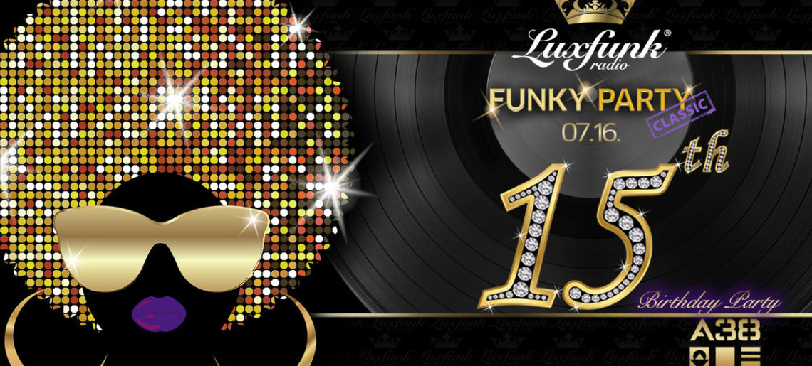 2022.07.16: Luxfunk 15th Birthday Funky Party @A38 Hajó, Tetőterasz