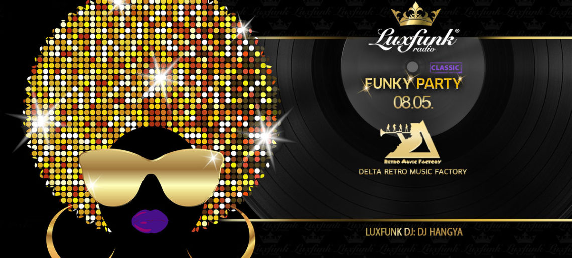 2022.08.05: Luxfunk Radio Funky Party @Delta Club, Balatonmáriafürdő