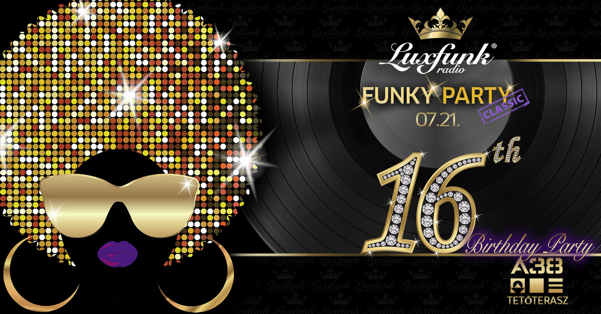 Luxfunk Radio 16th Birthday Party 2023.07.21 @A38 Hajó Tetőterasz