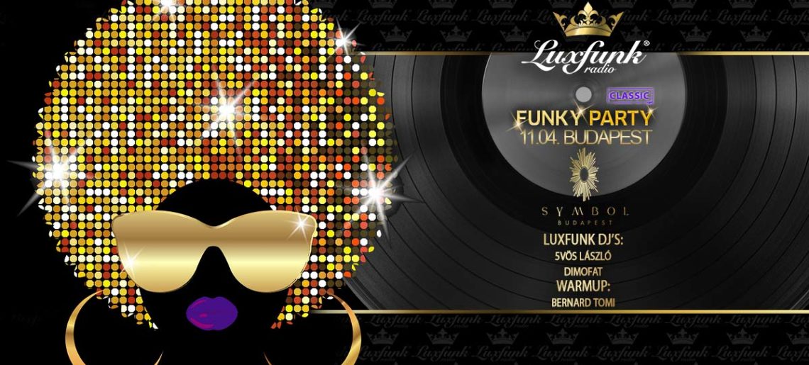 2023.11.04: Luxfunk Radio Funky Party @Symbol Budapest