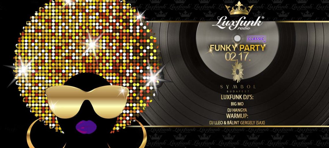 2024.02.17: Luxfunk Radio Funky Party @Symbol Budapest